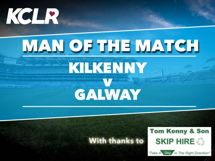 Man of the Match, Kilkenny V Galway