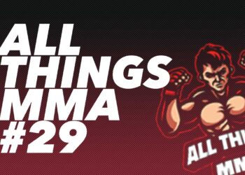 All Things MMA #029