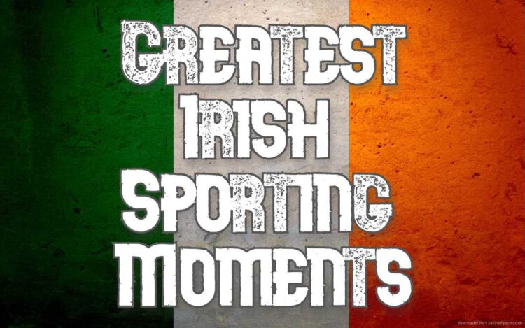 Greatest Irish Sporting Moments