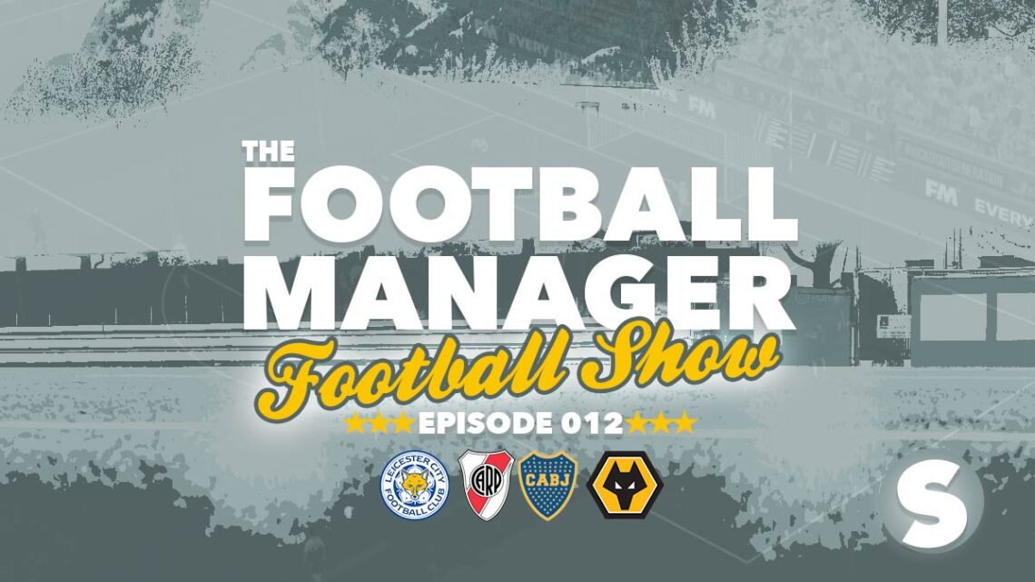 The Football Manager Football Show #012