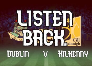 Listen Back : Dublin v Kilkenny, National Hurling League Division One