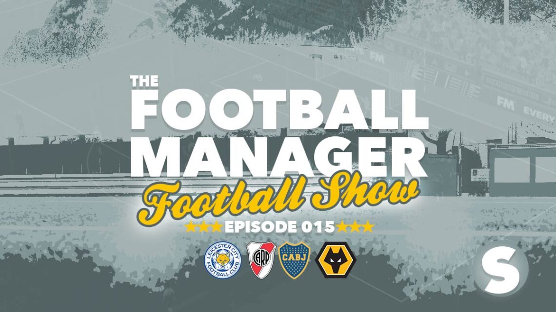 The Football Manager Football Show, Episode 15