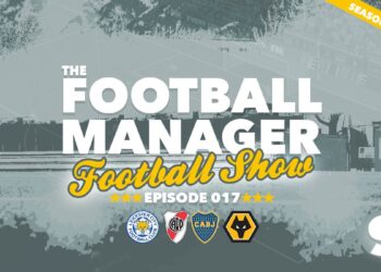 The Football Manager Football Show #017