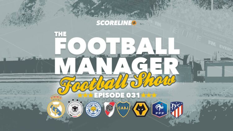 Football Manager Football Show #031