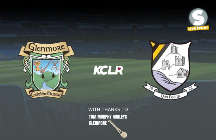 LIVE: Glenmore v Danesfort, Michael Lyng Motors Hyundai Intermediate Hurling Championship Quarter Final