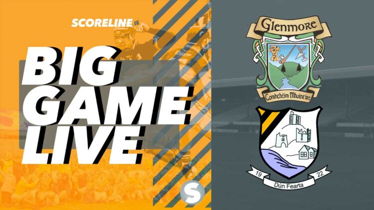 Big Game Live: Glenmore v Danesfort