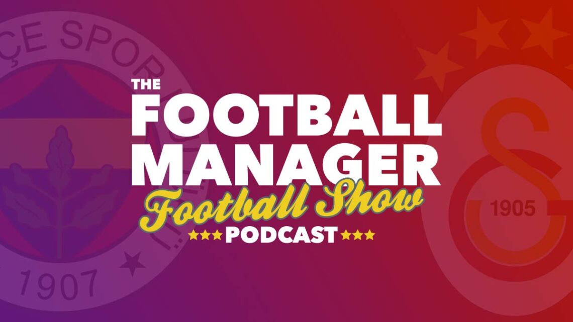 The Football Manager Football Show. Season 5: Turkey