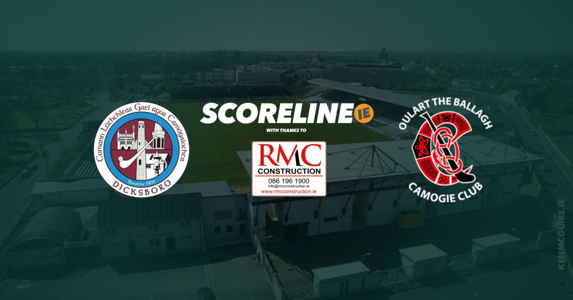 LIVE: Dicksboro v Oulart The Ballagh, Leinster club senior camogie final