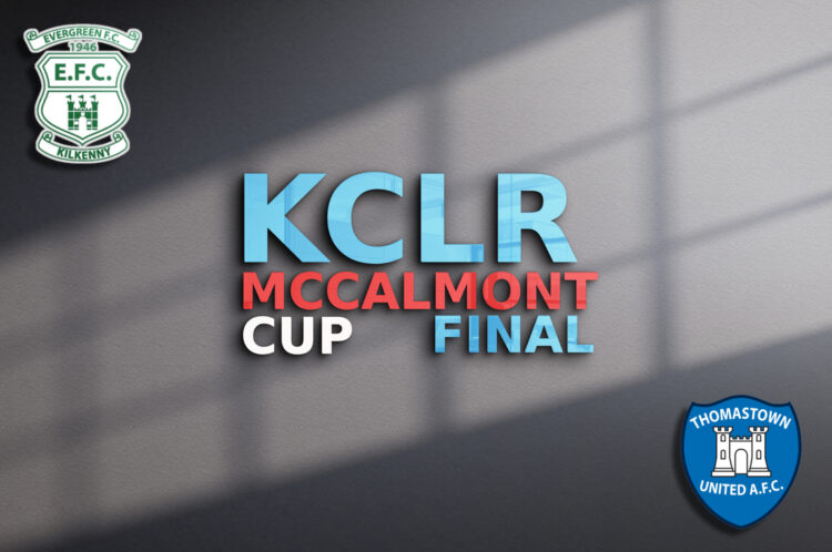 Thomastown and Evergreen to face off yet again in KCLR McCalmont Cup Final