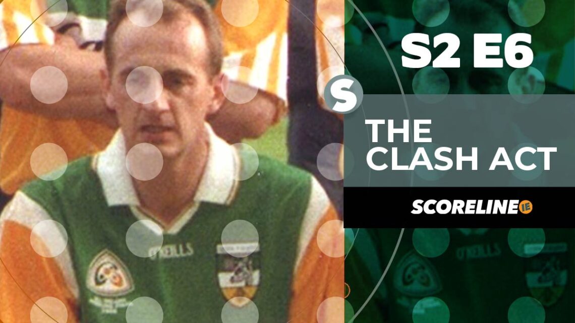 The Clash Act S2E6: Joe Dooley, Seir Kieran and Offaly