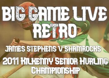 Big Game Live Retro: James Stephens v Shamrocks, St. Canice’s Credit Union Kilkenny senior hurling championship final