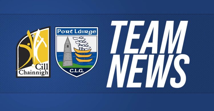 Kilkenny v Waterford team news
