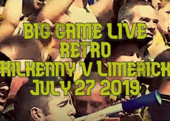 Big Game Live Retro: Limerick v Kilkenny, All Ireland Senior Hurling Semi-Final 2019
