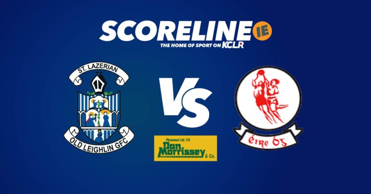 Old Leighlin v Éire Óg on KCLR