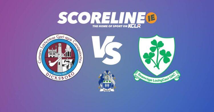Dicksboro v Loughgiel Shamrocks on KCLR