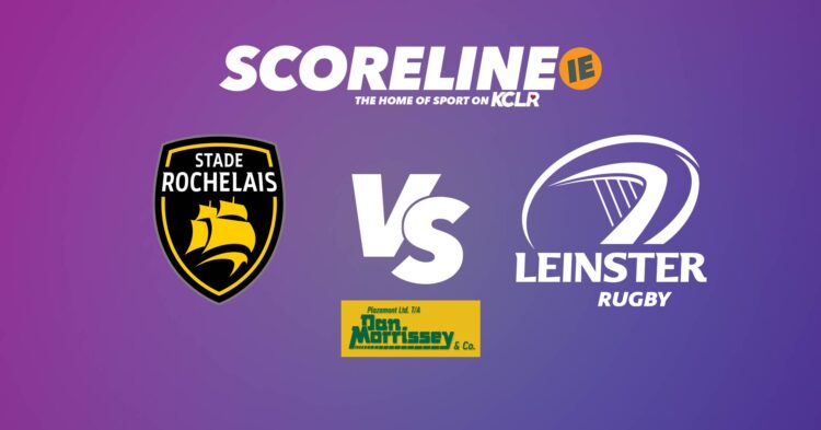 La Rochelle v Leinster on KCLR