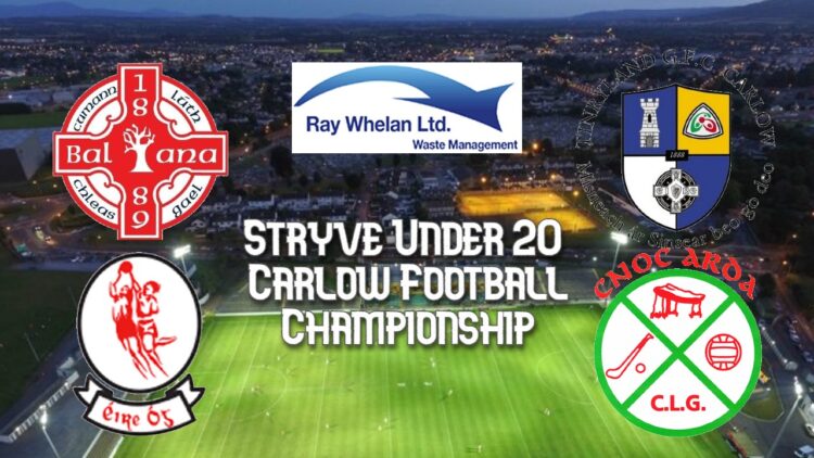 Live Football: A & B Stryve U20 Carlow Football Championship