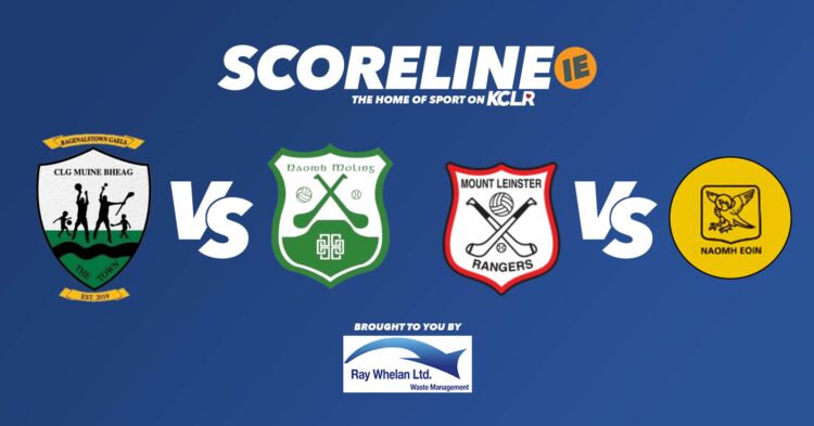 Bagenalstown Gaels v St. Mullins, Mount Leinster Rangers v Naomh Eoin on KCLR & Scoreline.ie