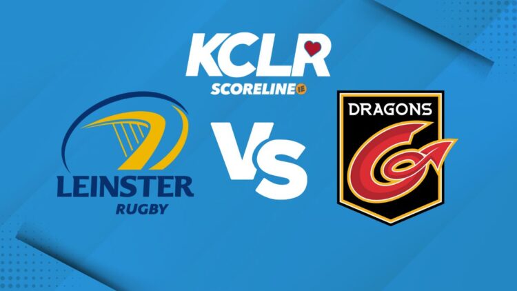 Leinster v Dragons, live on KCLR and Scoreline.ie