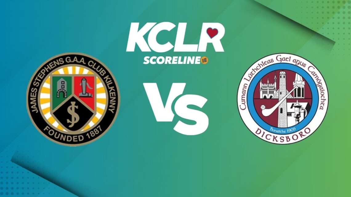 James Stephens v Dicksboro, live on KCLR and Scoreline.ie